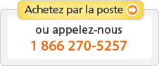 Lien -  Achetez par la poste ou appelez-nous 1 877 270-5257