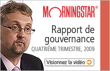 Lien - Morningstar - Rapport de gouvernance Quatrième trimestre 2009 - Visionner la vidéo